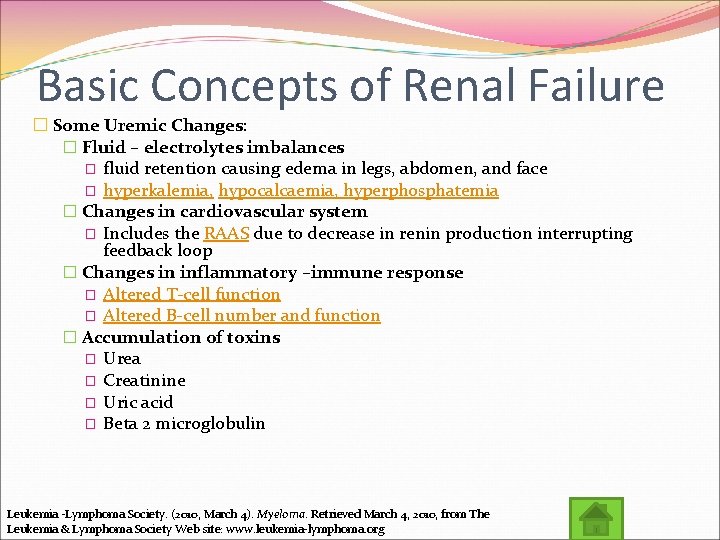 Basic Concepts of Renal Failure � Some Uremic Changes: � Fluid – electrolytes imbalances