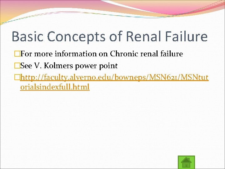 Basic Concepts of Renal Failure �For more information on Chronic renal failure �See V.