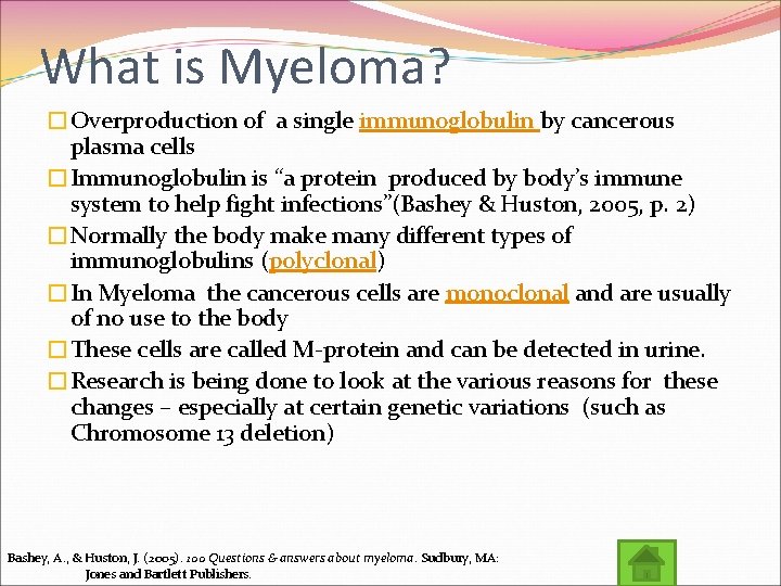What is Myeloma? �Overproduction of a single immunoglobulin by cancerous plasma cells �Immunoglobulin is