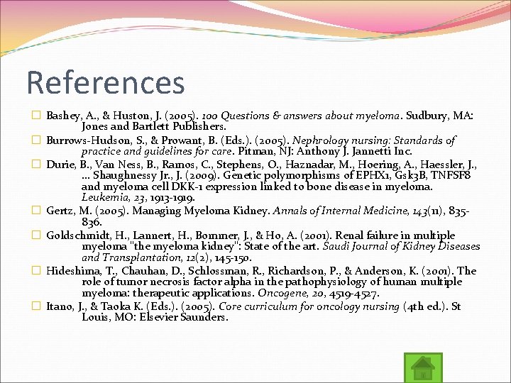 References � Bashey, A. , & Huston, J. (2005). 100 Questions & answers about