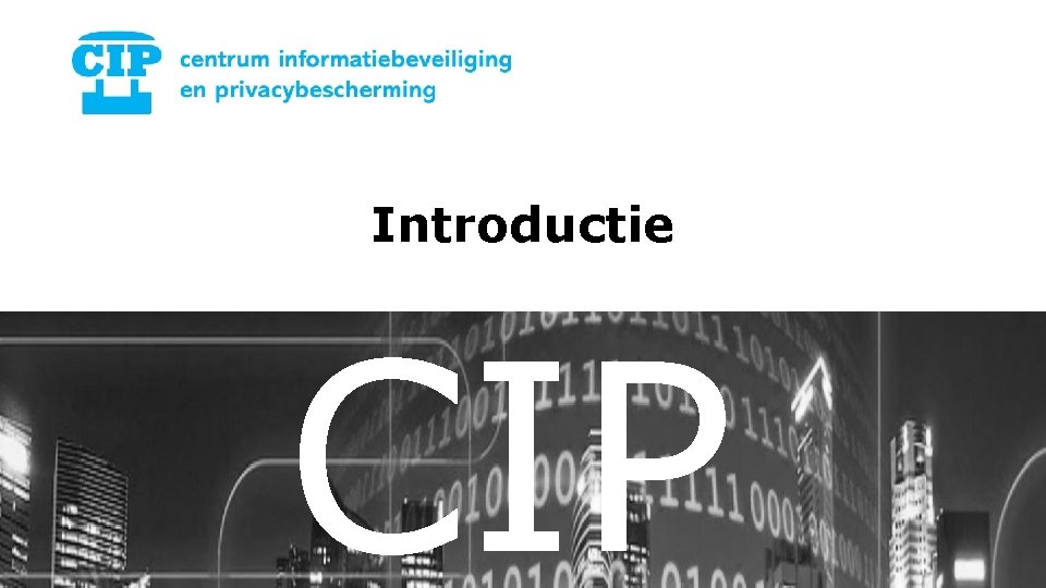 Introductie CIP 