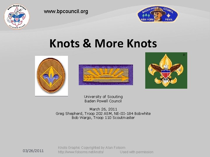 www. bpcouncil. org Knots & More Knots University of Scouting Baden Powell Council March