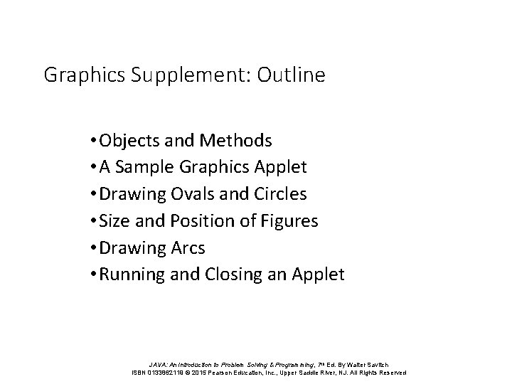 Graphics Supplement: Outline • Objects and Methods • A Sample Graphics Applet • Drawing