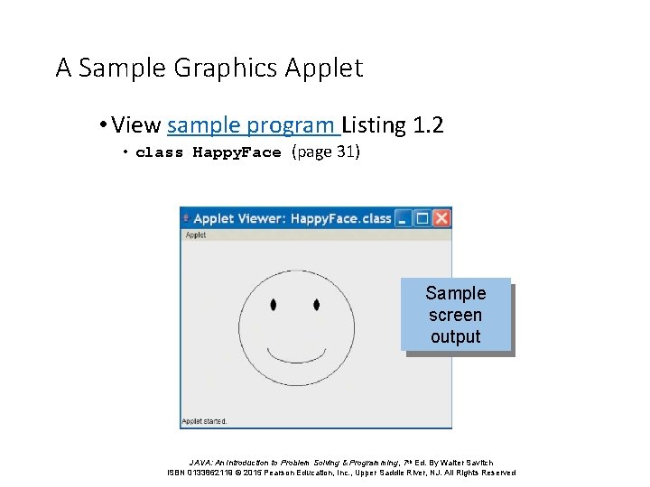 A Sample Graphics Applet • View sample program Listing 1. 2 • class Happy.