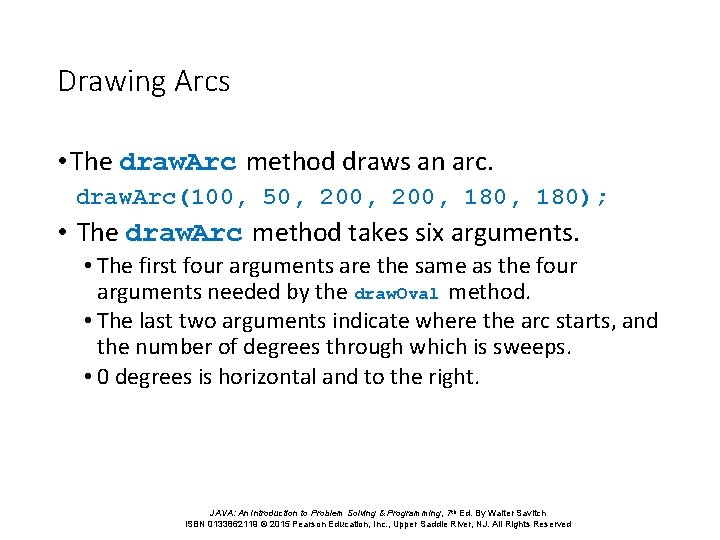 Drawing Arcs • The draw. Arc method draws an arc. draw. Arc(100, 50, 200,