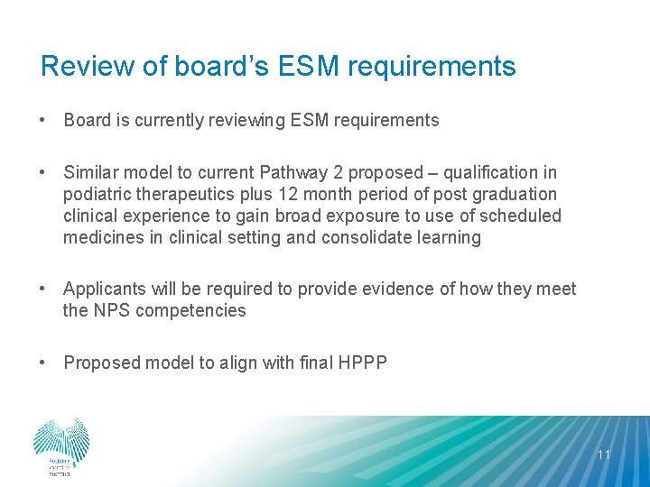 Review of board’s ESM requirements • Board is currently reviewing ESM requirements • Similar