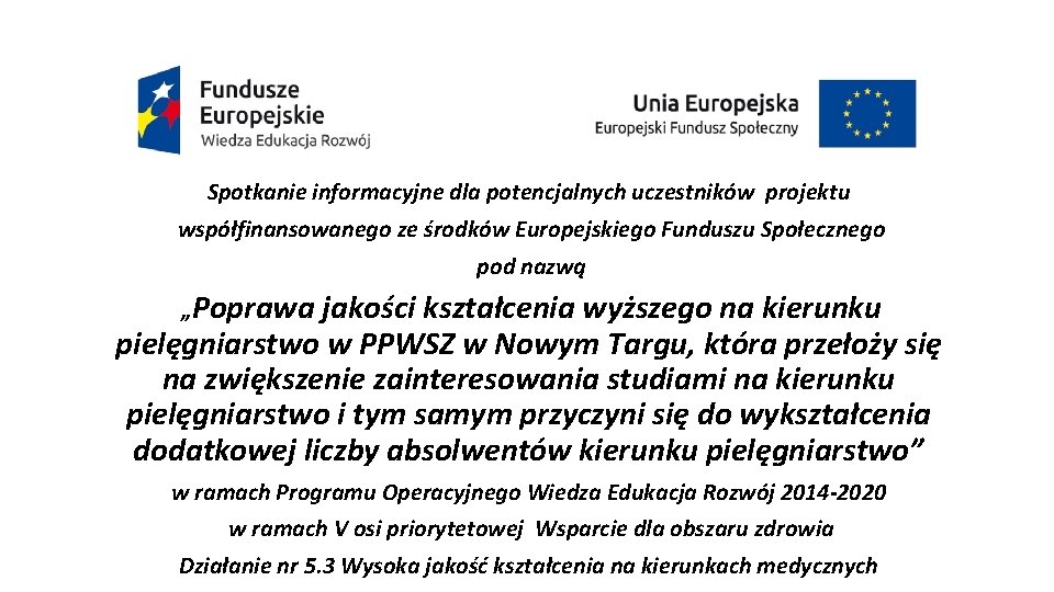 Spotkanie informacyjne dla potencjalnych uczestników projektu współfinansowanego ze środków Europejskiego Funduszu Społecznego pod nazwą