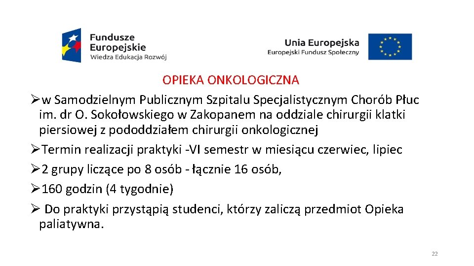 OPIEKA ONKOLOGICZNA Øw Samodzielnym Publicznym Szpitalu Specjalistycznym Chorób Płuc im. dr O. Sokołowskiego w