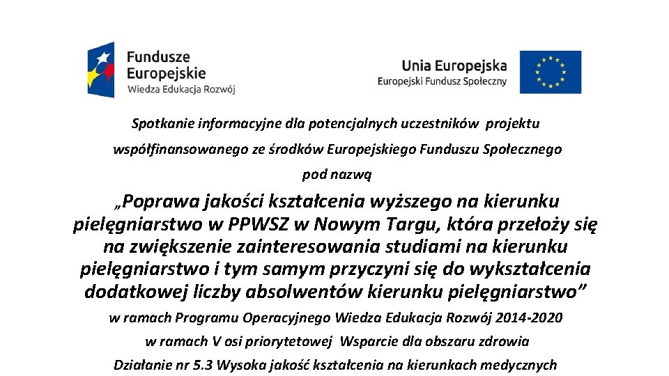 Spotkanie informacyjne dla potencjalnych uczestników projektu współfinansowanego ze środków Europejskiego Funduszu Społecznego pod nazwą