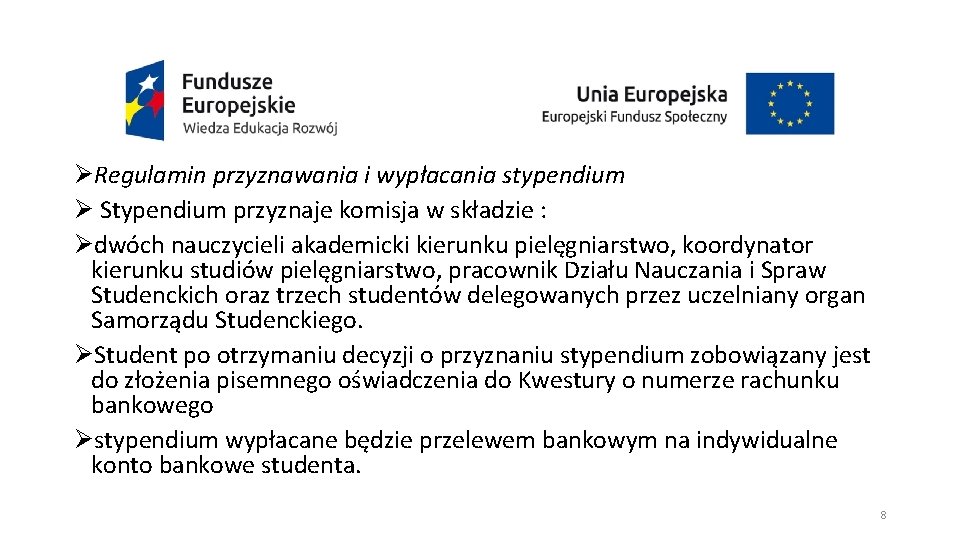 ØRegulamin przyznawania i wypłacania stypendium Ø Stypendium przyznaje komisja w składzie : Ødwóch nauczycieli