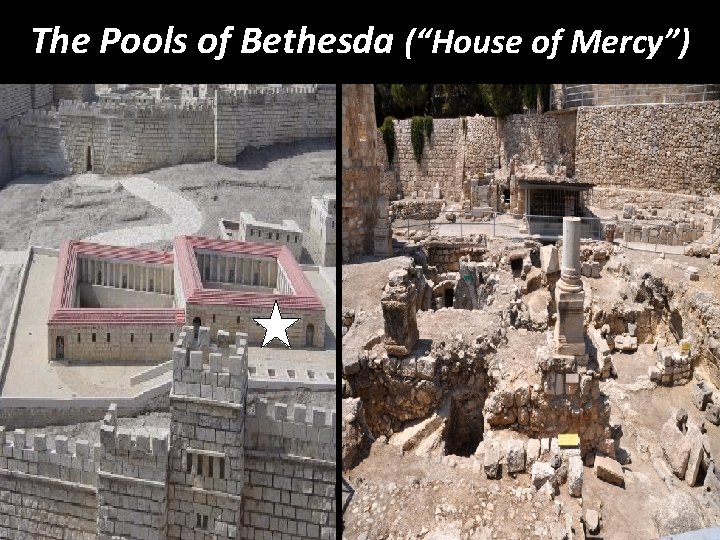 The Pools of Bethesda (“House of Mercy”) 