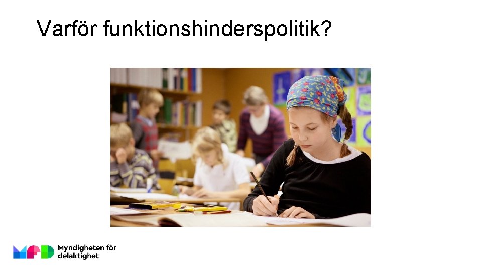 Varför funktionshinderspolitik? 