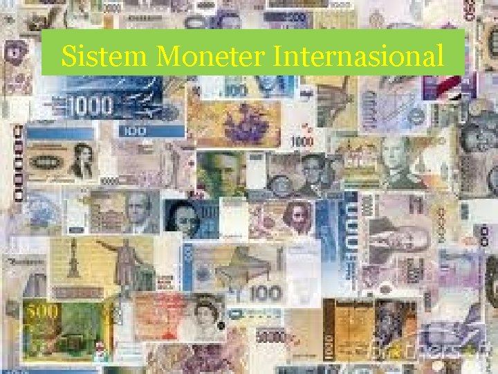 Sistem Moneter Internasional 