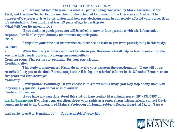 INFORMED CONSENT FORM You are invited to participate in a research project being conducted