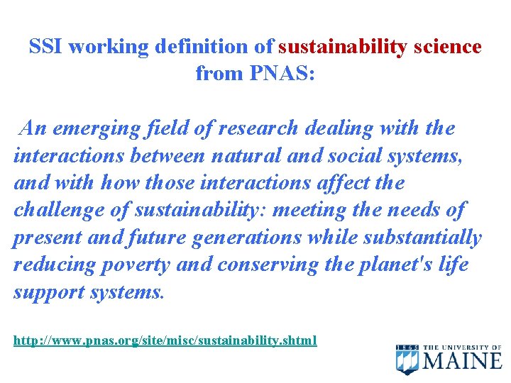 SSI working definition of sustainability science from PNAS: An emerging field of research dealing