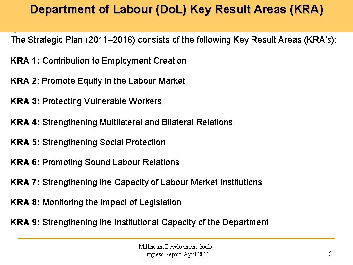 Department of Labour (Do. L) Key Result Areas (KRA) The Strategic Plan (2011– 2016)