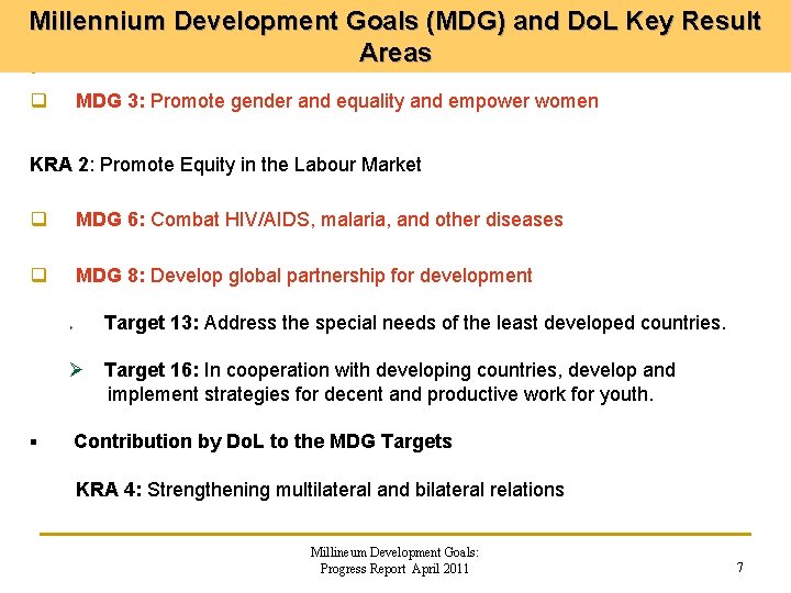 Millennium Development Goals (MDG) and Do. L Key Result Areas q MDG 3: Promote