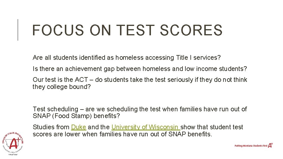 FOCUS ON TEST SCORES Are all students identified as homeless accessing Title I services?