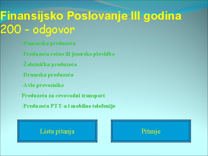 Finansijsko Poslovanje III godina 200 - odgovor -Pomorska preduzeća -Preduzeća rečne ili jezerske plovidbe