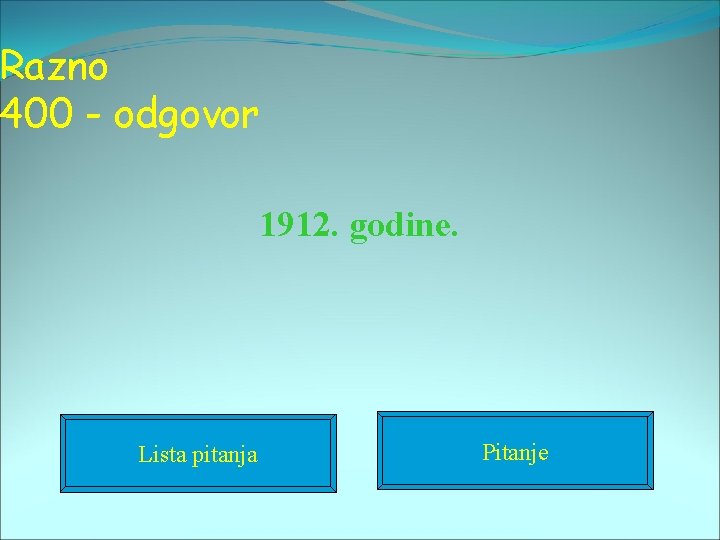 Razno 400 - odgovor 1912. godine. Lista pitanja Pitanje 