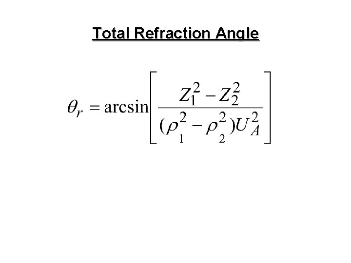 Total Refraction Angle 