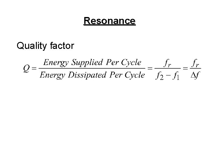 Resonance Quality factor 