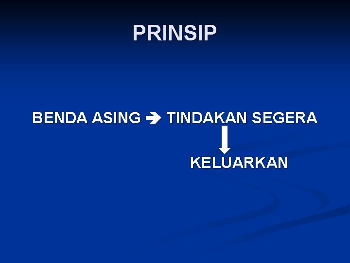 PRINSIP BENDA ASING TINDAKAN SEGERA KELUARKAN 