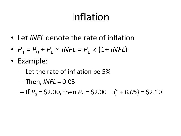 Inflation • Let INFL denote the rate of inflation • P 1 = P