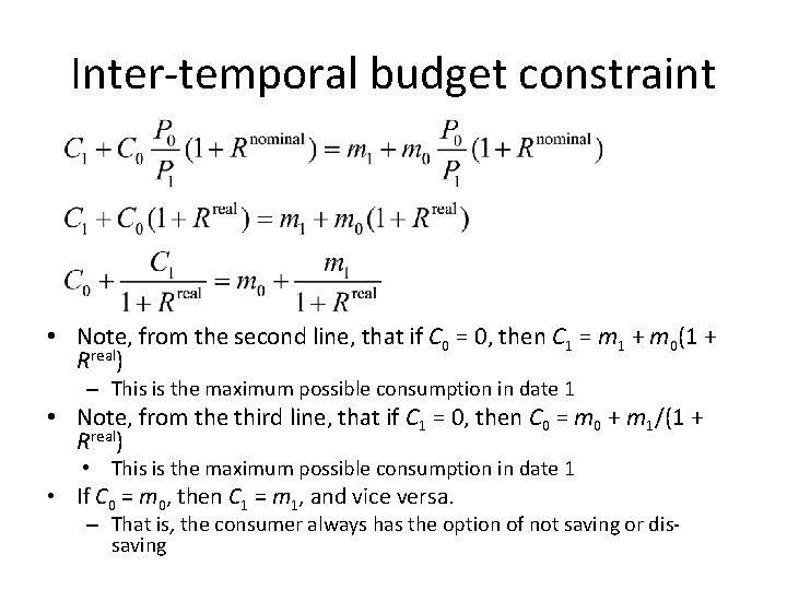 Inter-temporal budget constraint • Note, from the second line, that if C 0 =