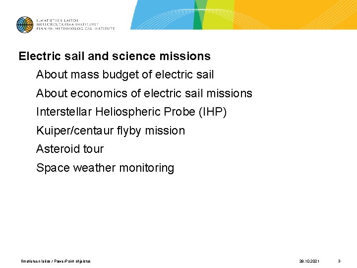 Electric sail and science missions About mass budget of electric sail About economics of