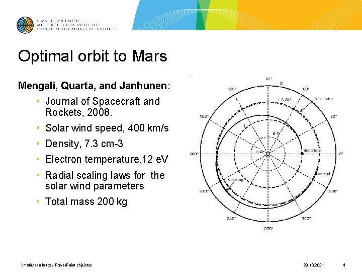 Optimal orbit to Mars Mengali, Quarta, and Janhunen: • Journal of Spacecraft and Rockets,