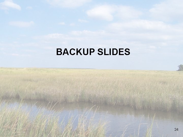 BACKUP SLIDES 24 