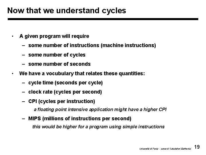 Now that we understand cycles • A given program will require – some number