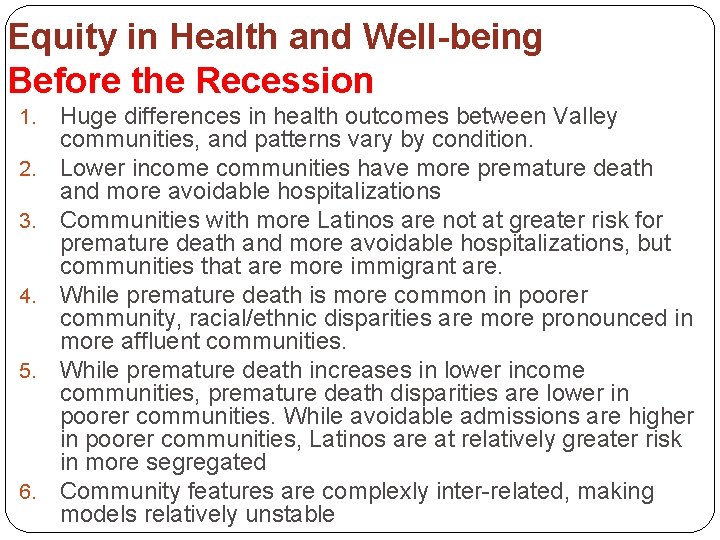 Equity in Health and Well-being Before the Recession 1. 2. 3. 4. 5. 6.