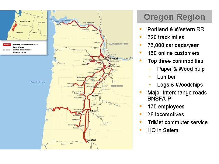 Oregon Region • • • Portland & Western RR 520 track miles 75, 000