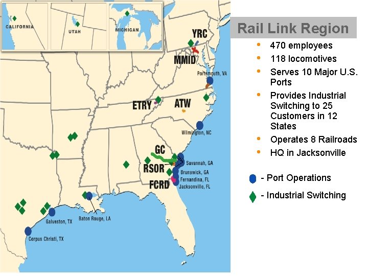 Rail Link Region • • • 470 employees 118 locomotives Serves 10 Major U.