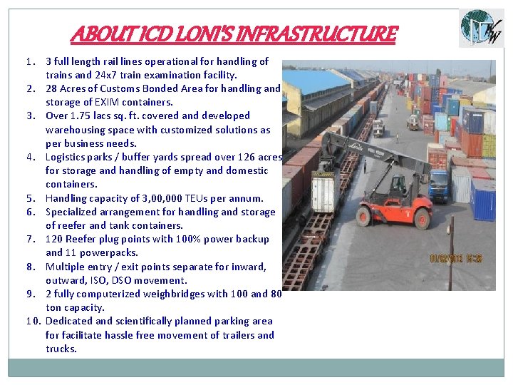 ABOUT ICD LONI'S INFRASTRUCTURE 1. 3 full length rail lines operational for handling of