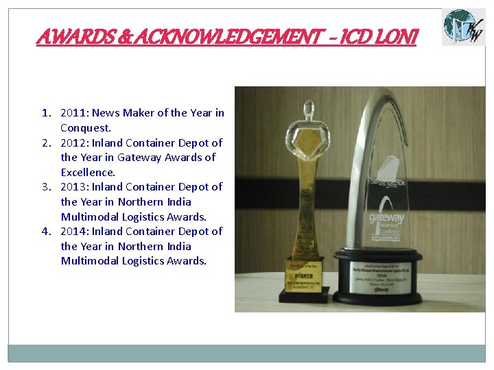 AWARDS & ACKNOWLEDGEMENT - ICD LONI 1. 2011: News Maker of the Year in