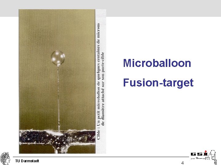 Microballoon Fusion-target TU Darmstadt 4 Microballoon Fusion-target TU Darmstadt 4