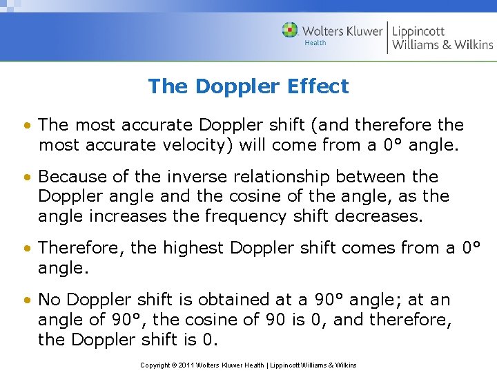 The Doppler Effect • The most accurate Doppler shift (and therefore the most accurate