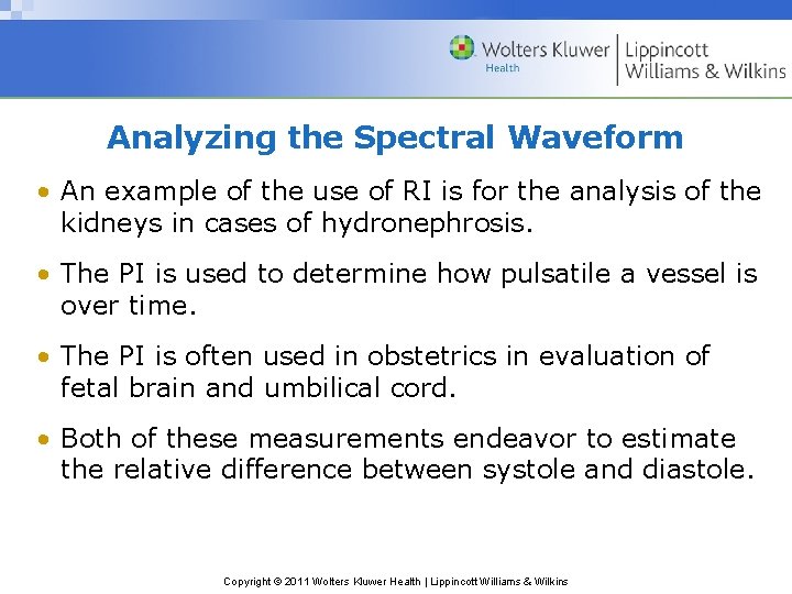Analyzing the Spectral Waveform • An example of the use of RI is for