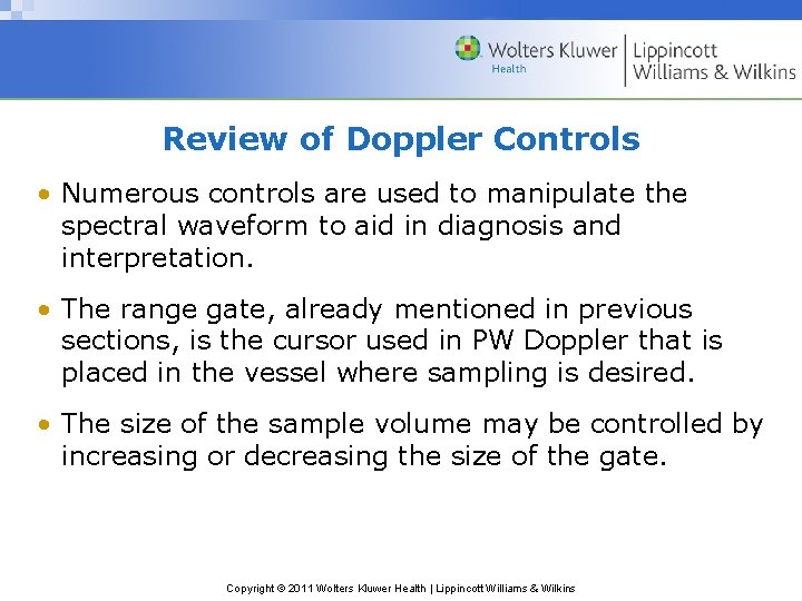 Review of Doppler Controls • Numerous controls are used to manipulate the spectral waveform