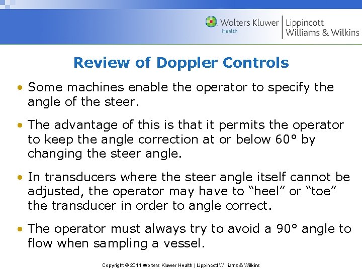 Review of Doppler Controls • Some machines enable the operator to specify the angle