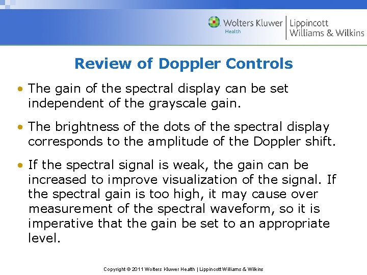 Review of Doppler Controls • The gain of the spectral display can be set