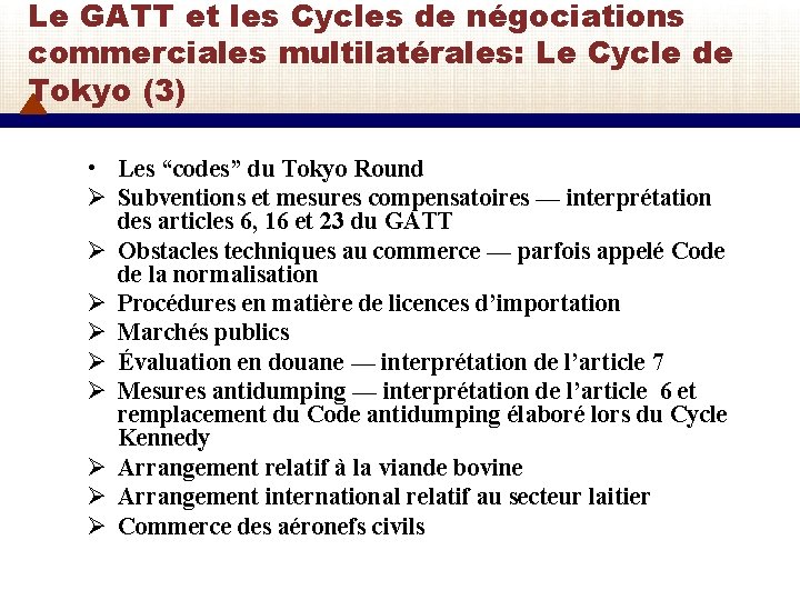 Le GATT et les Cycles de négociations commerciales multilatérales: Le Cycle de Tokyo (3)