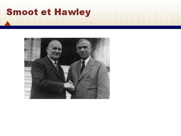 Smoot et Hawley 