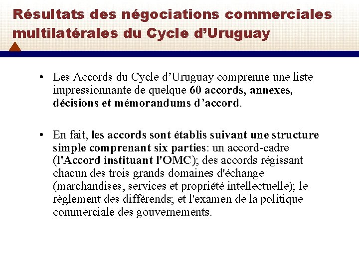 Résultats des négociations commerciales multilatérales du Cycle d’Uruguay • Les Accords du Cycle d’Uruguay