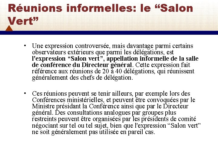 Réunions informelles: le “Salon Vert” • Une expression controversée, mais davantage parmi certains observateurs