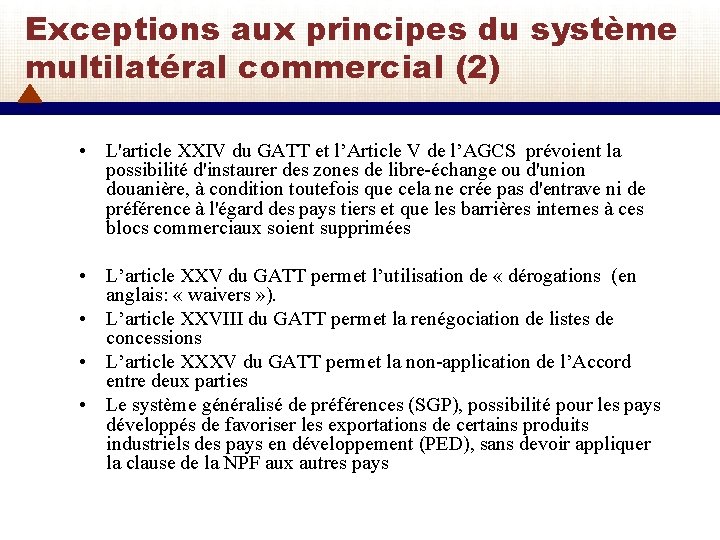 Exceptions aux principes du système multilatéral commercial (2) • L'article XXIV du GATT et