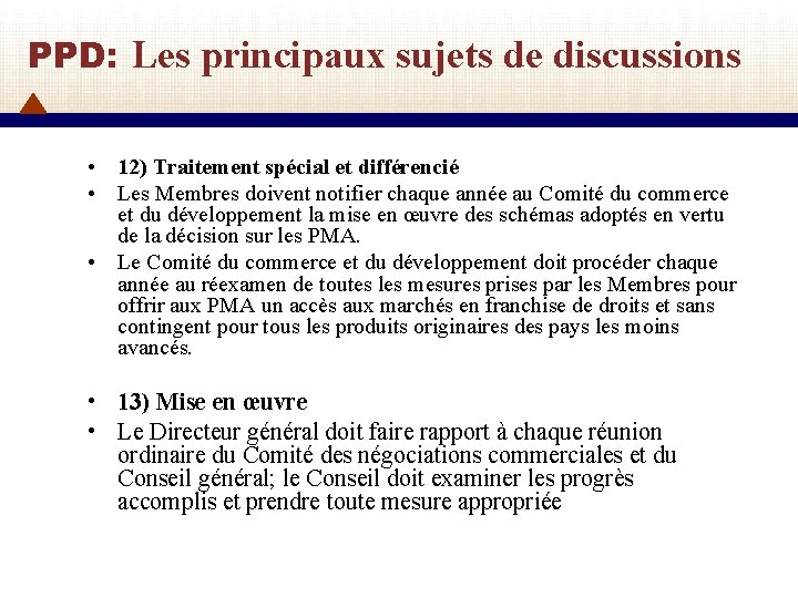 PPD: Les principaux sujets de discussions • 12) Traitement spécial et différencié • Les